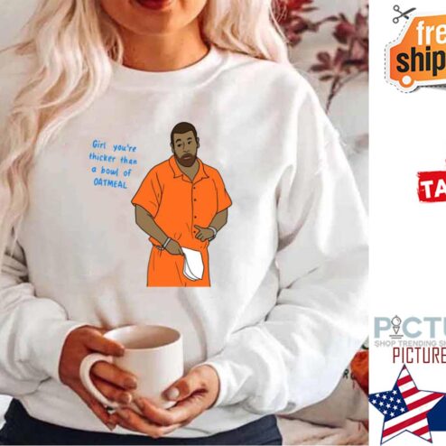 Thicker Than A Bowl Of Oatmeal Shirt