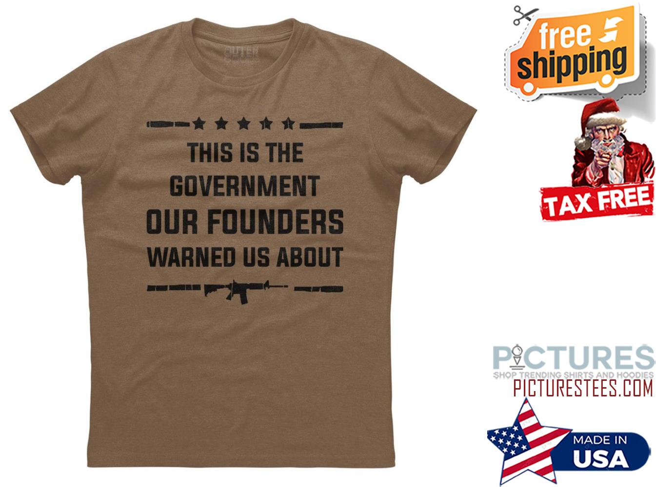 This is the government our founders warned us about shirt