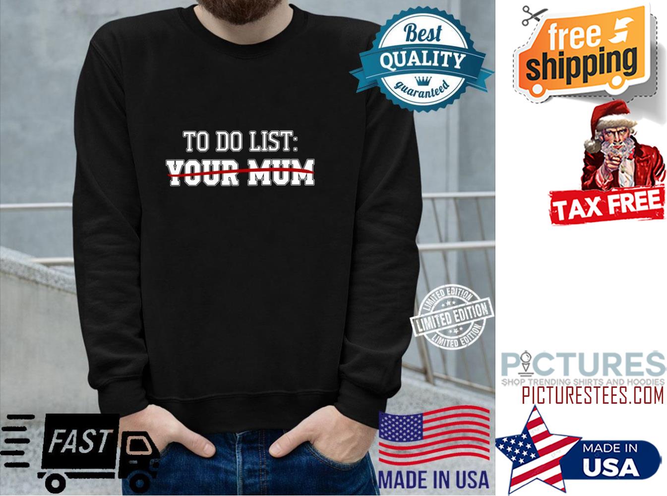 To do list your mum sweatshirt
