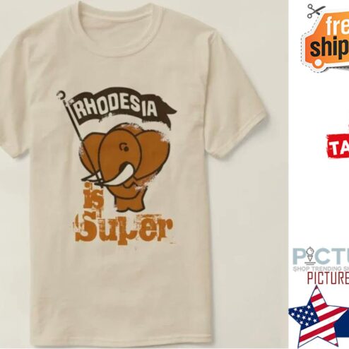 Elephant Rhodesia is super shirt