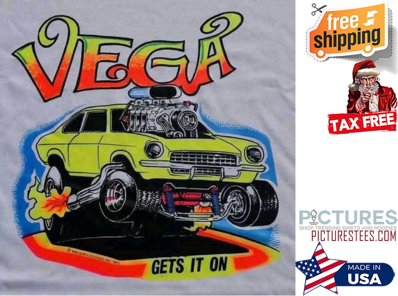 Vega gets it on shirt