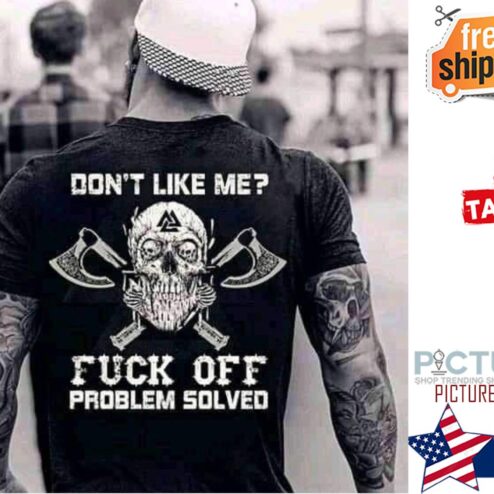 Vilking Skull don't like me fuck off problem solved vintage shirt