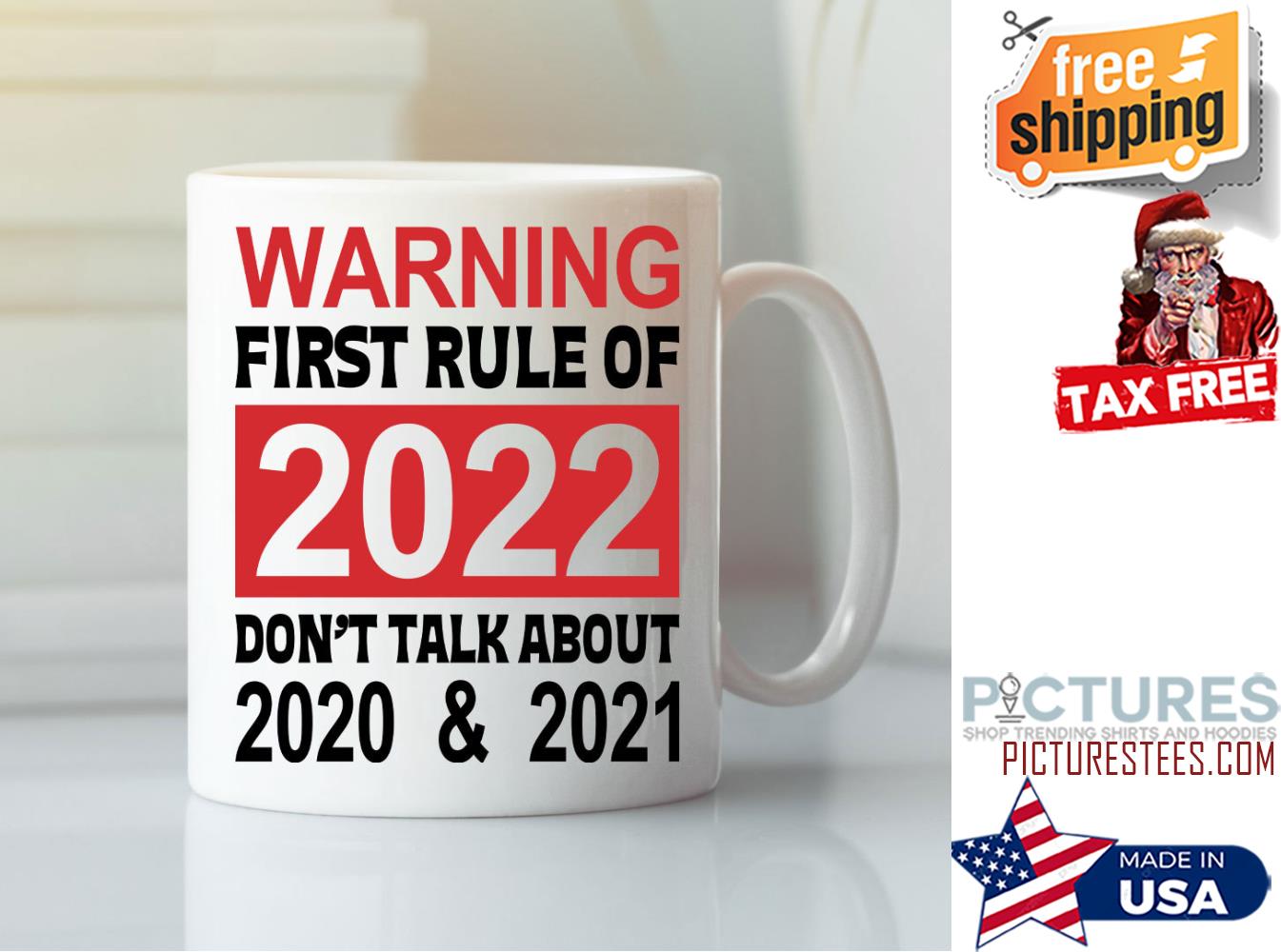 Warning First Rule Of 2022 Don’t Talk About 2020 2021 Mug