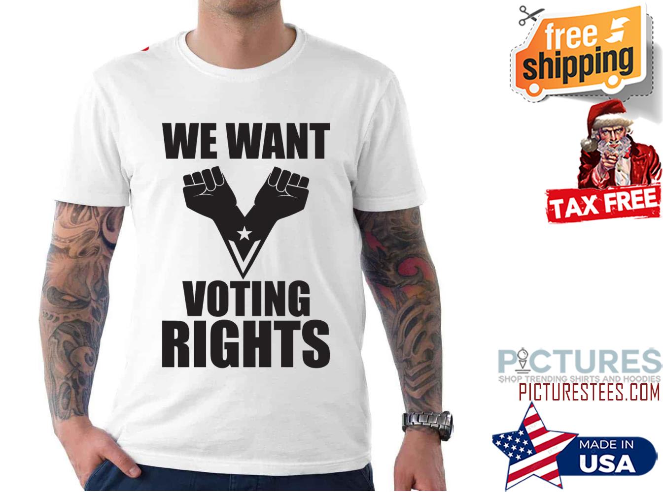 We Want Voting Rights Quote shirt