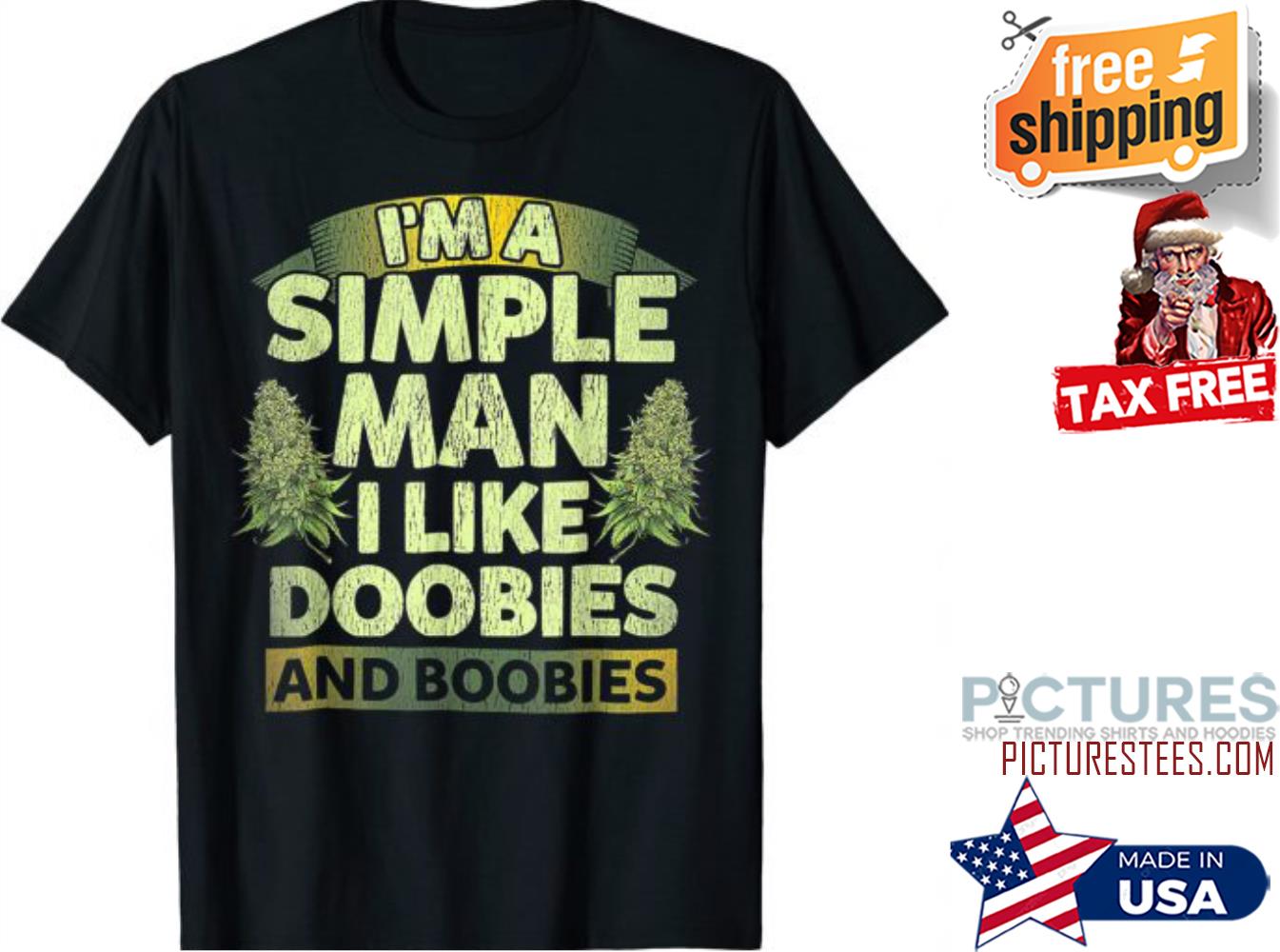 Weed Cannabis I’m A Simple Man I Like Doobies And BooBies shirt