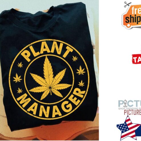 Weed plant manager vintage shirt