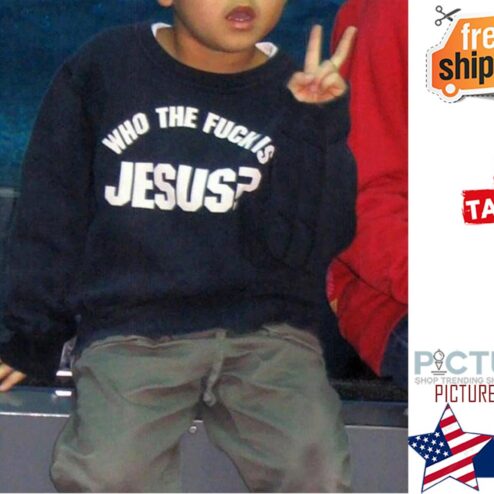 Who the fuck is Jesus shirt