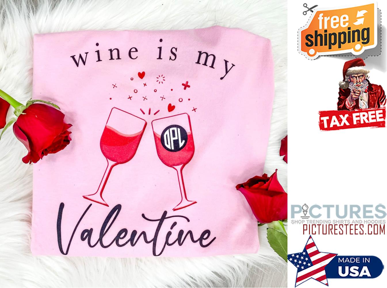 Wine is my valentine's day shirt