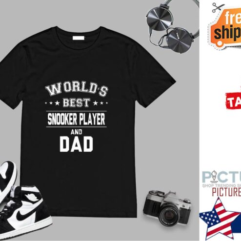 World’s Best Snooker Player And Dad shirt