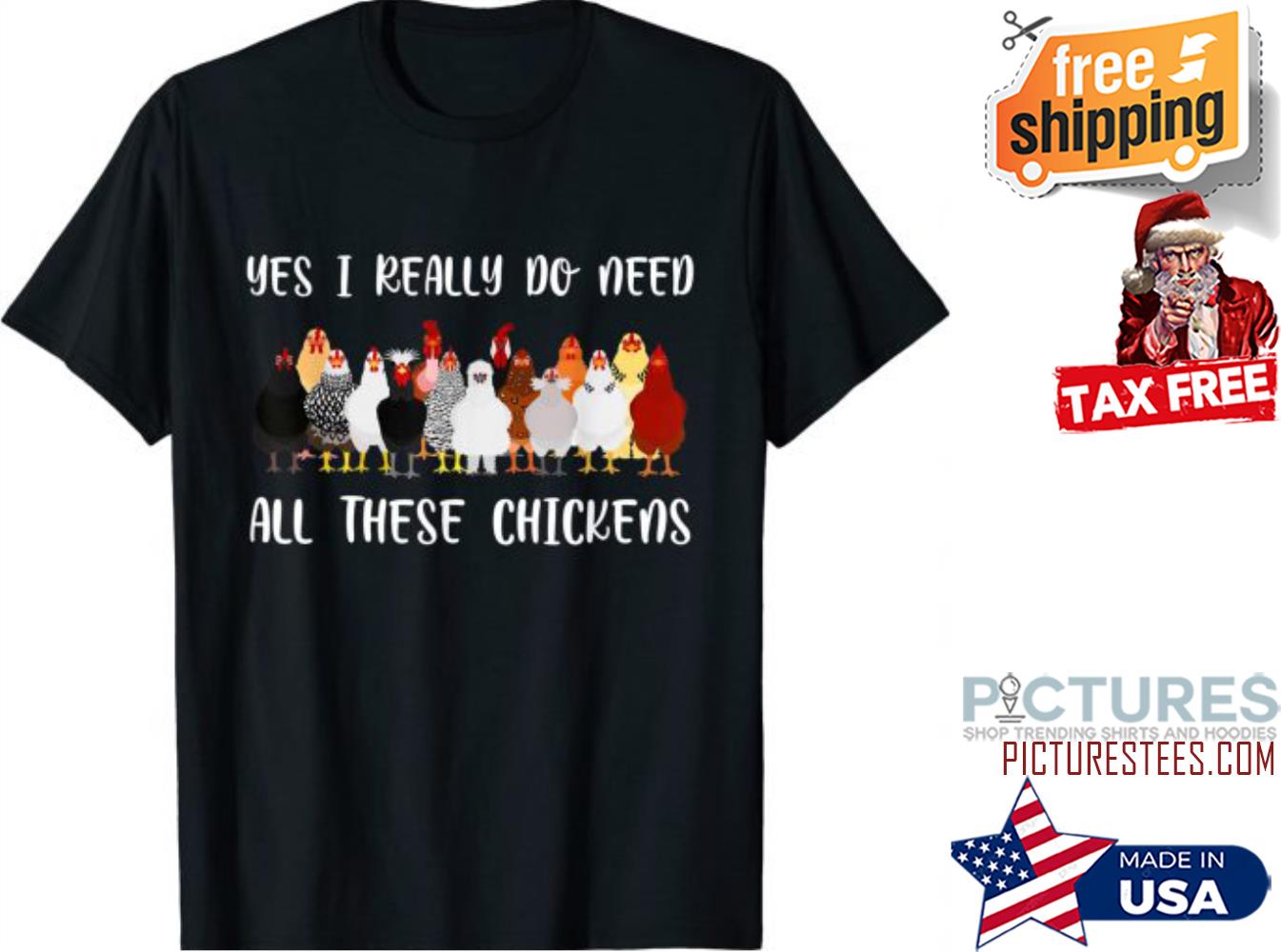 Yes I Really Do Need All These Chickens Farmer Chicken T-Shirt