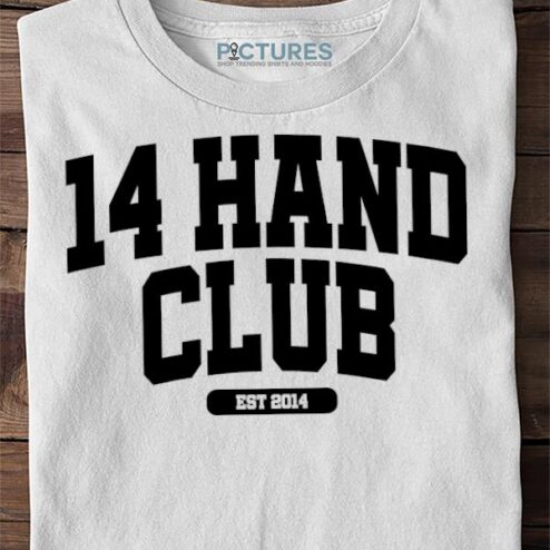 14 Hands Club EST 2014 Shirt