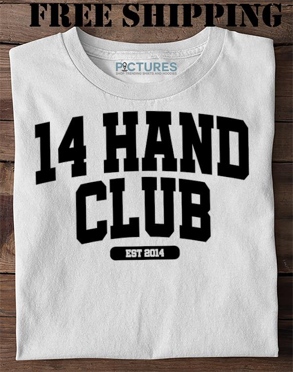 14 Hands Club EST 2014 Shirt