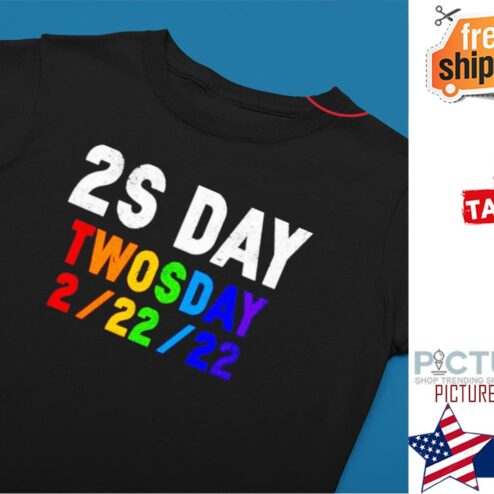 2S day twosday 2-22-22 shirt