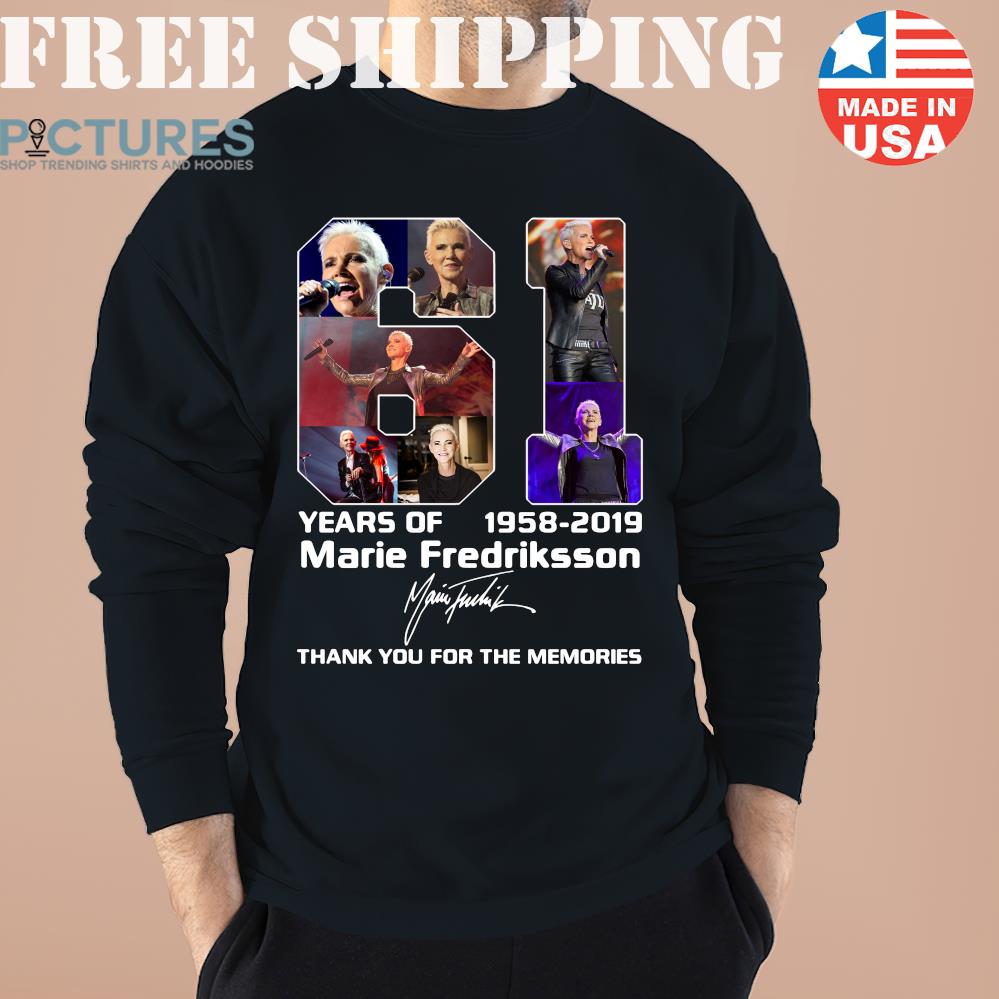 61 Years Marie Fredriksson 1958 2019 Thank Shirt