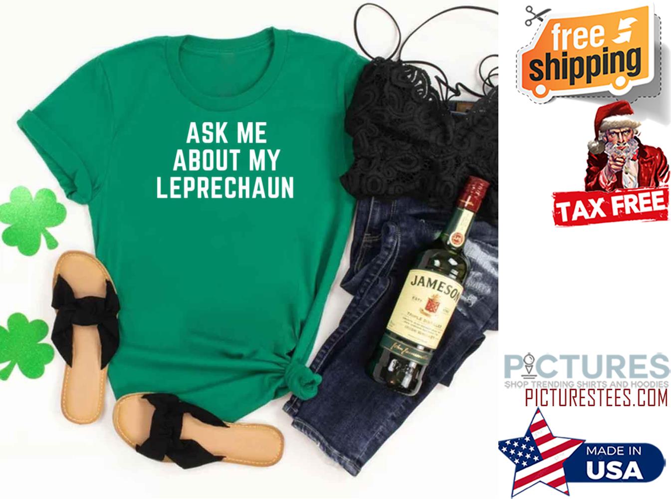 Ask me about my leprechaun St Patrick's day shirt