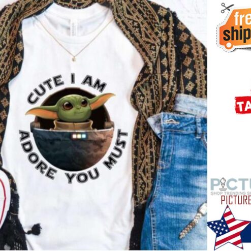 Baby Yoda Mandalorian Cute I am adore you must Shirt