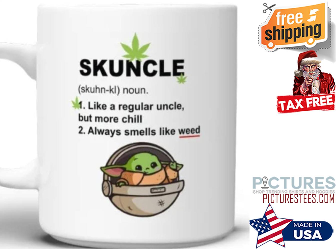 Baby Yoda skuncle like a regular uncle but more chill always smells like weed mug