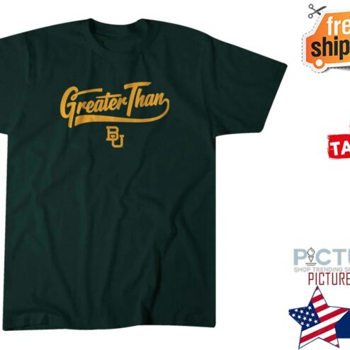 Baylor Women's Basketball Greater than shirt