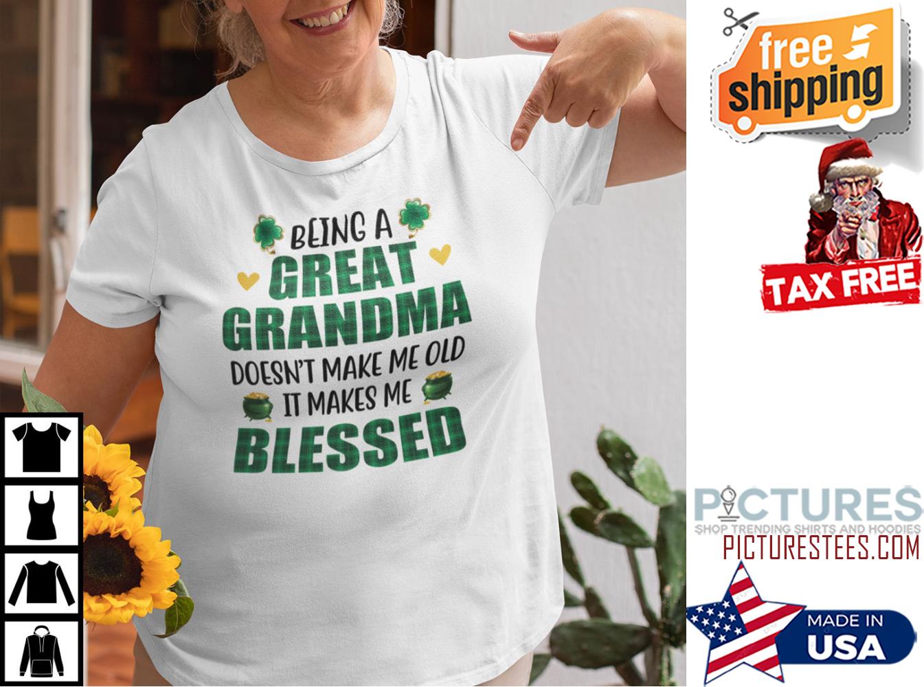 Being A Great Grandma Doesn’t Make Me Old It Makes Me Blessed Shirt