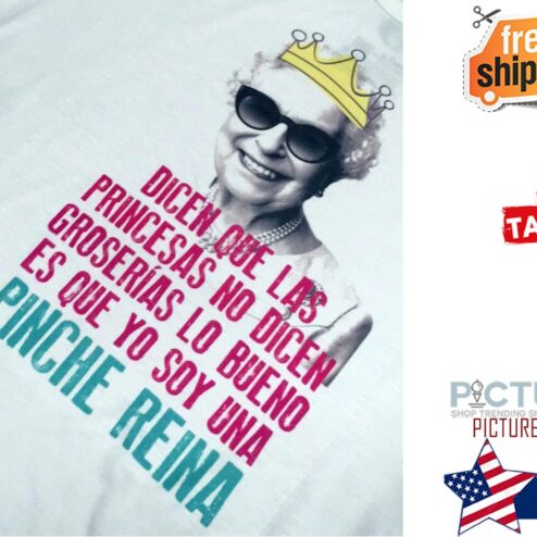Betty White dicen que las princesas no dicen Pinche Reina shirt