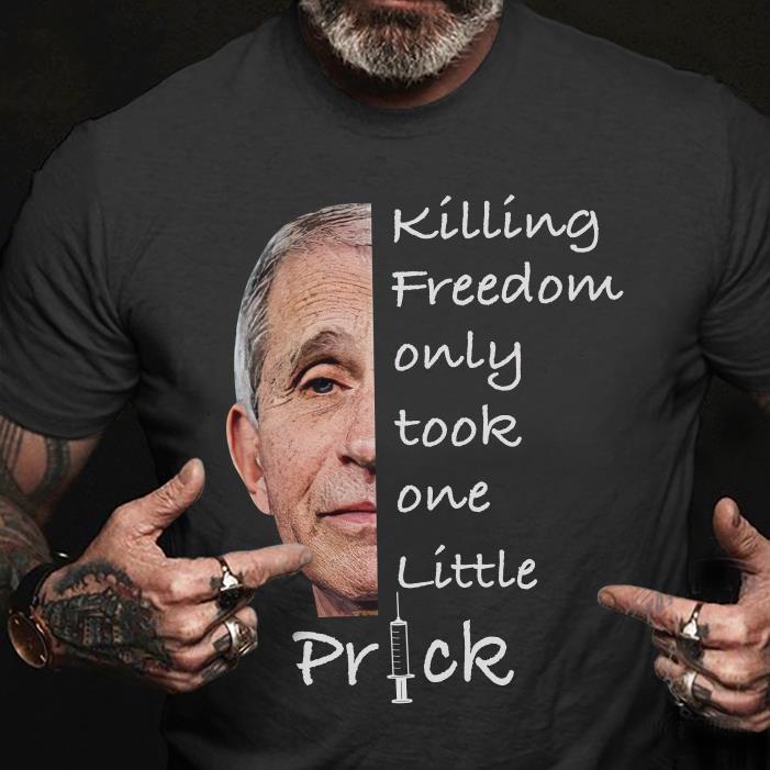 Biden Killing freedom only took one little prick shirt