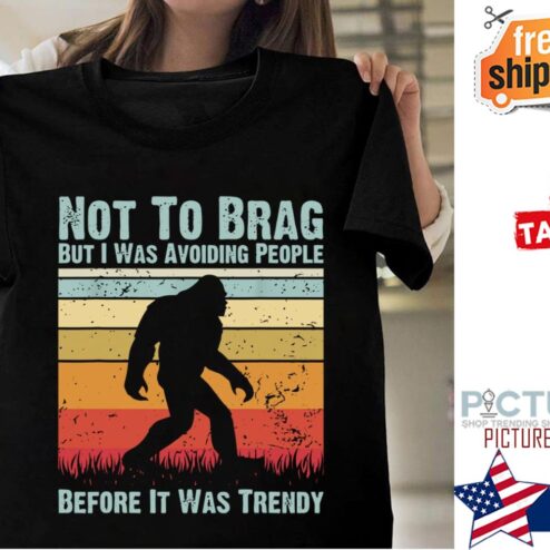 Big foot not to brag but I was avoiding people before it was trendy vintage shirt