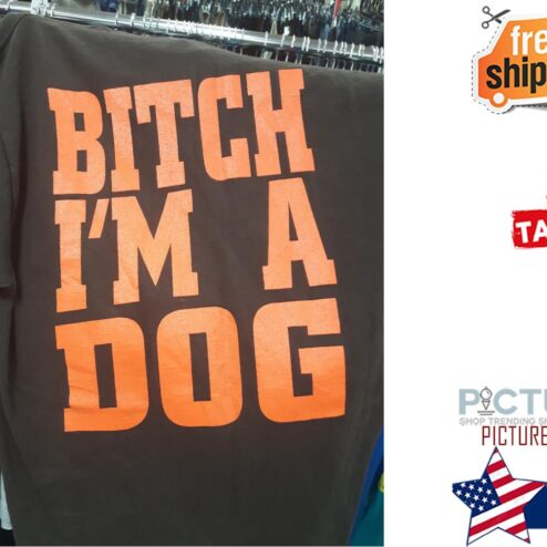 Bitch i'm a dog shirt