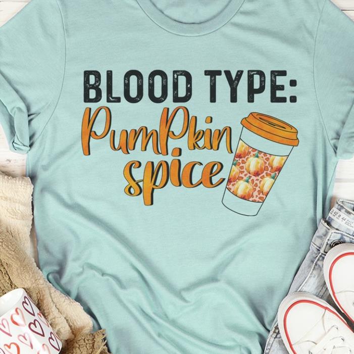 Blood type pumpkin spice shirt