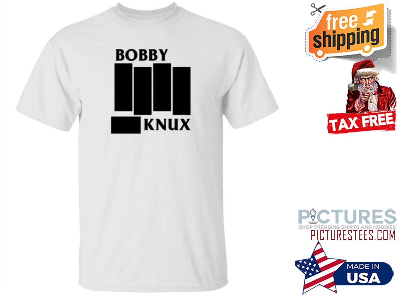 Bobby Knux Shirt