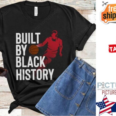 Built by black history nba shirt