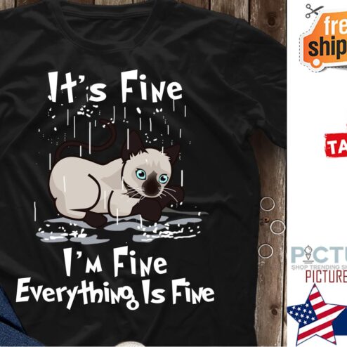 Cat it's fine i'm fine everything is fine shirt