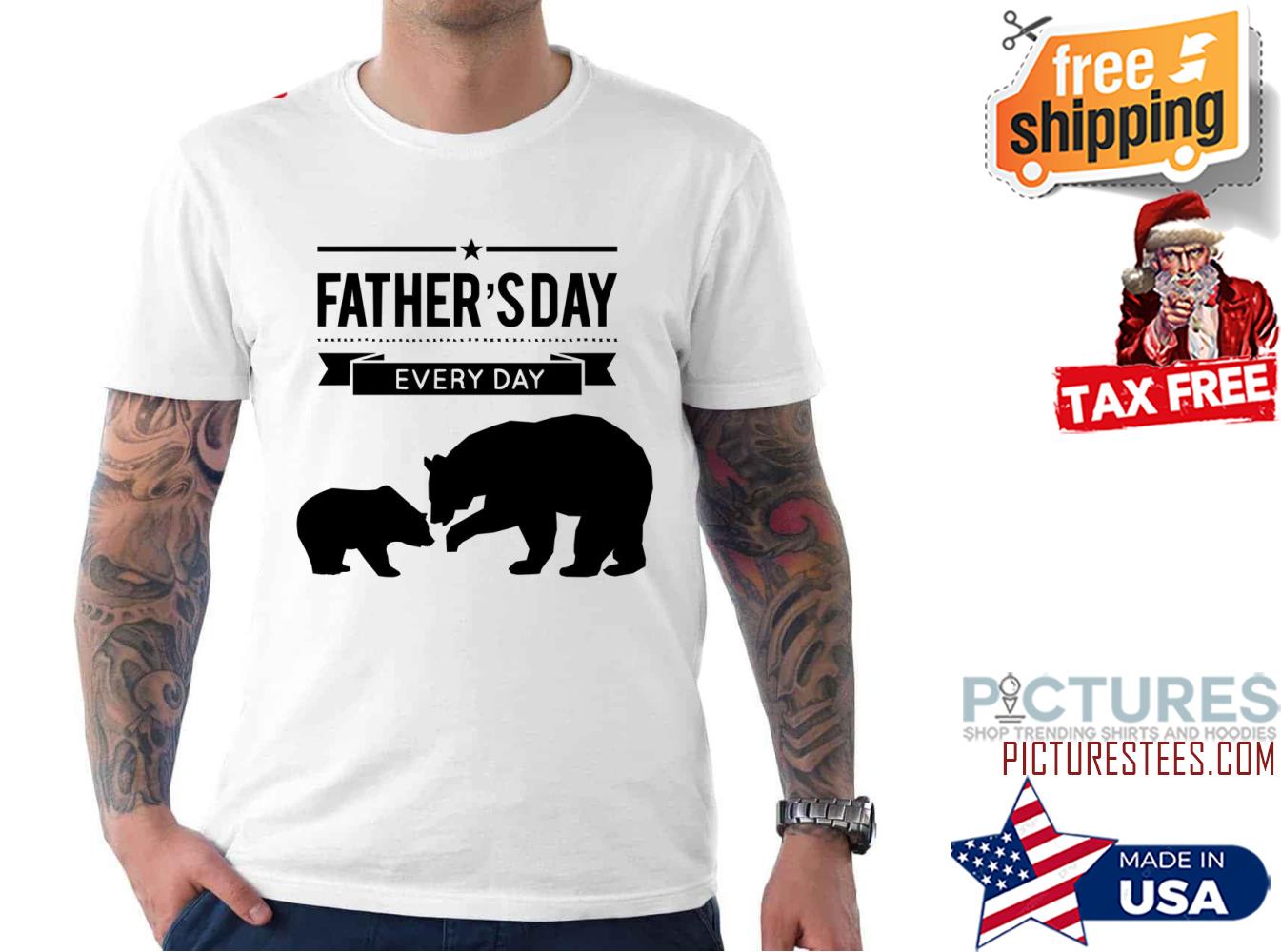 Daddy Bear Father’s Day Everyday shirt