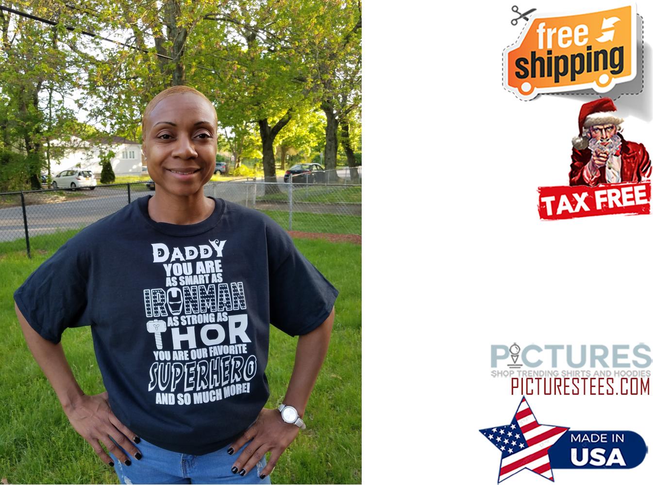 Daddy You Are As Smart As Iron Man As Strong As Thor You Are Favorite Superhero And So Much More Happy Fathers Day Shirt