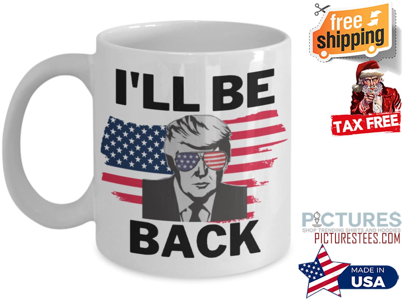 Donlad Trump i'll be back american flag mug