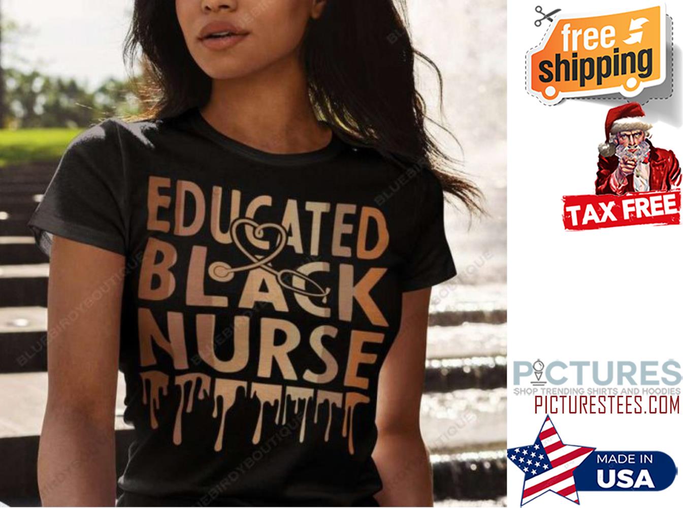 Educated Black Nurse shirt