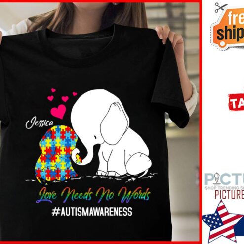 Elephant Love needs no words autismawareness custom name shirt