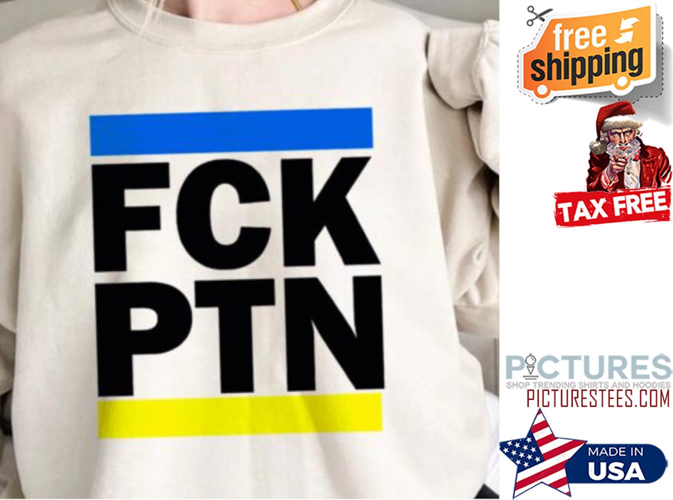 FCK PTN I Stand With Ukraine Shirt
