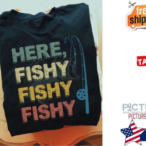 Fishing here fishy vintage shirt