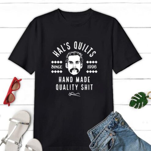 Hals Quilts Since 1996 Hand Made Quality Shit Shirt
