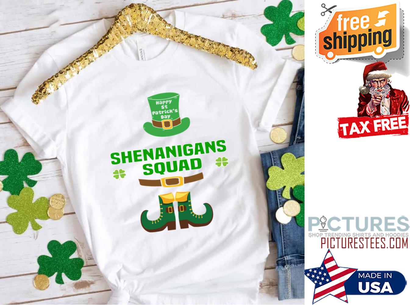 Happy Saint Patricks Day 2022 Shenanigans Squad shirt