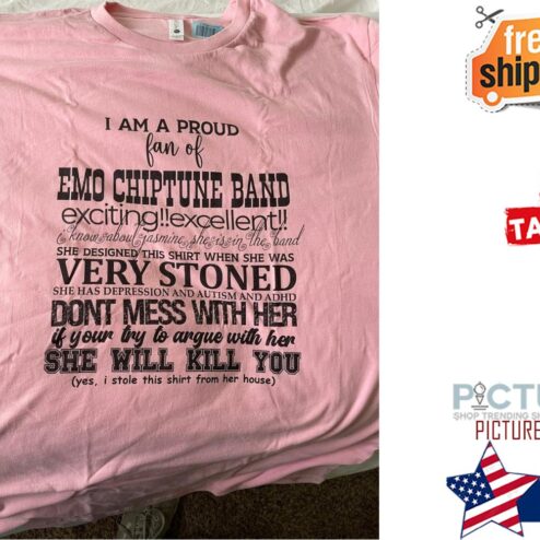 I am a proud fan of EMO Chiptune Band She will Kill you shirt