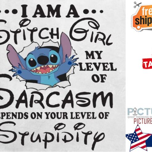 I am a stitch girl my level of Sarcasm depends on your level of stupidity Disney shirt