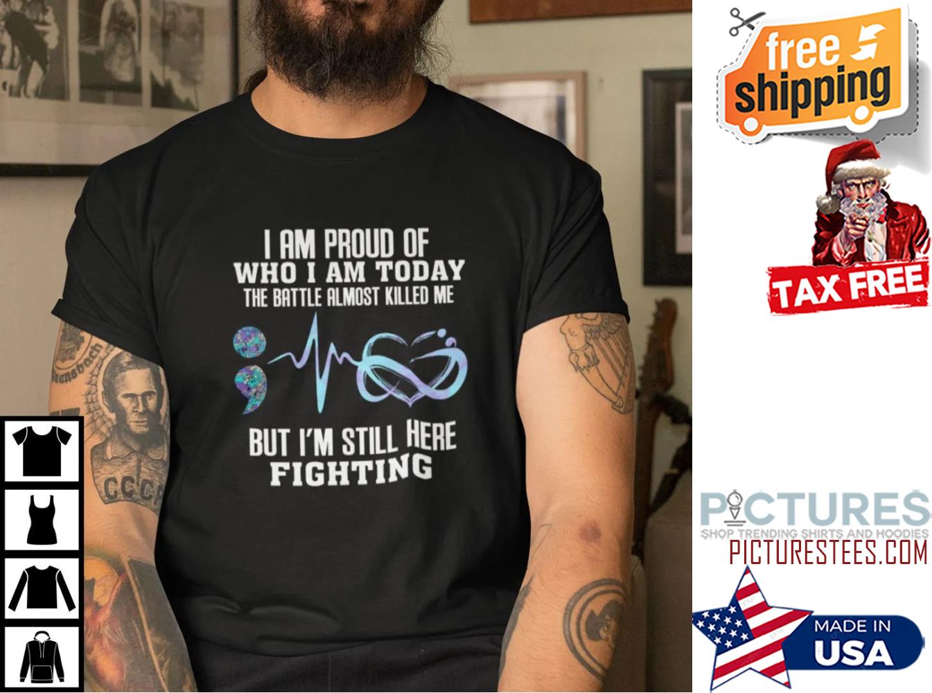 I Am Proud Of Who I Am Today Battle Almost Killed Me Shirt