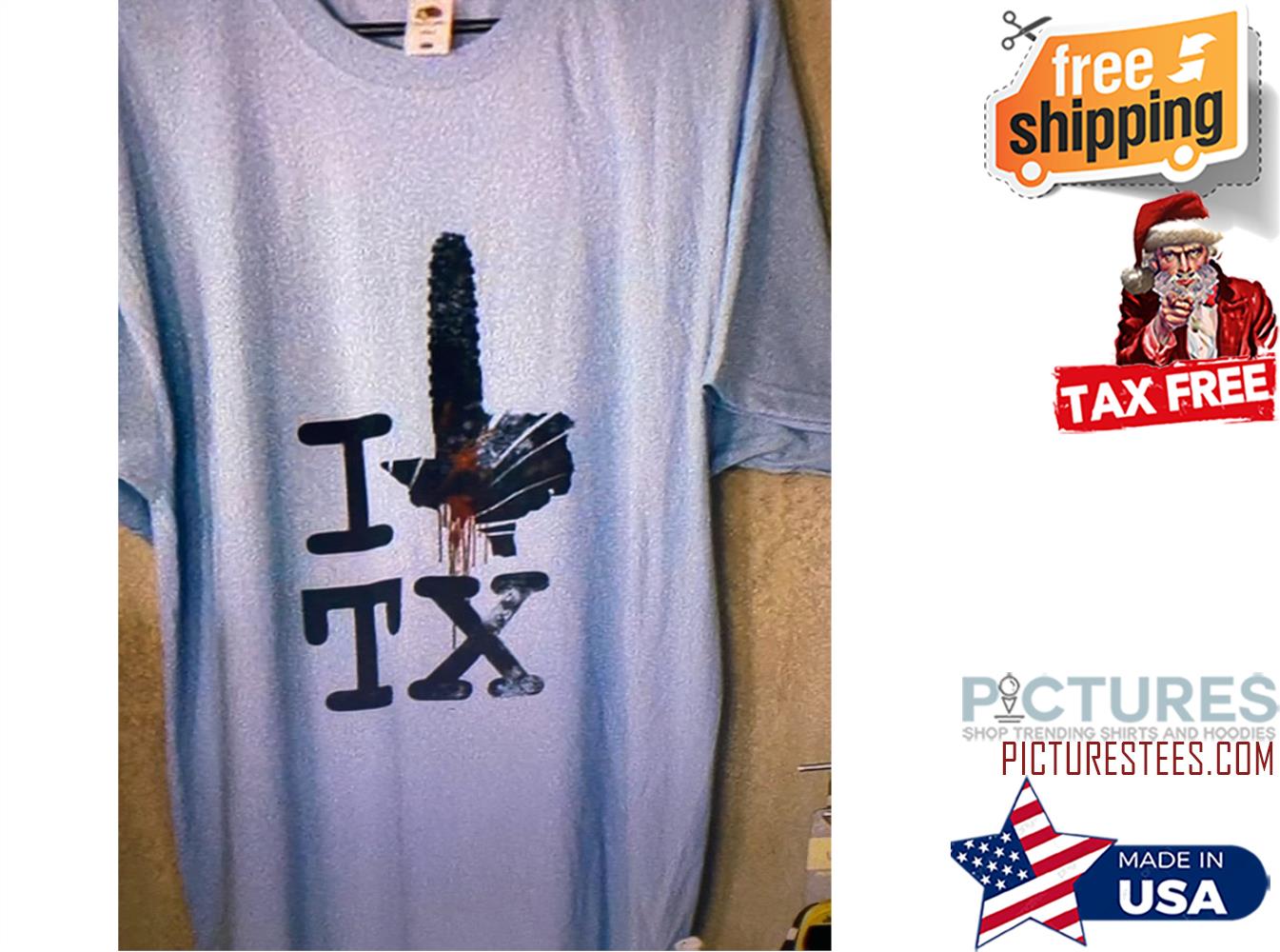 I chainsaw Texas shirt