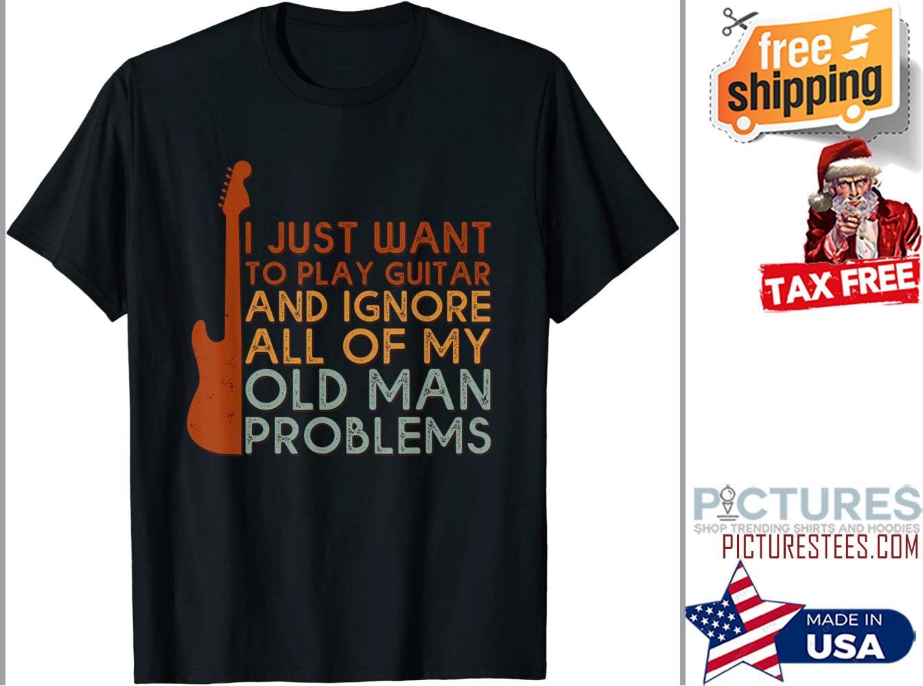 I Just Want To Play Guitar Ignore All Of My Old Man Problems shirt