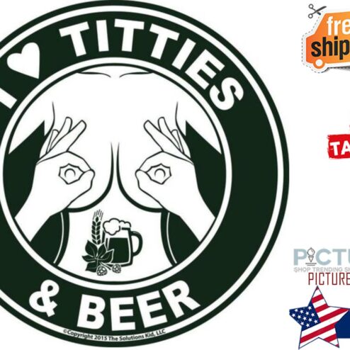 I love titties and beer shirt