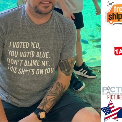 I voted red you voted blue don't blame me this shits on you shirt
