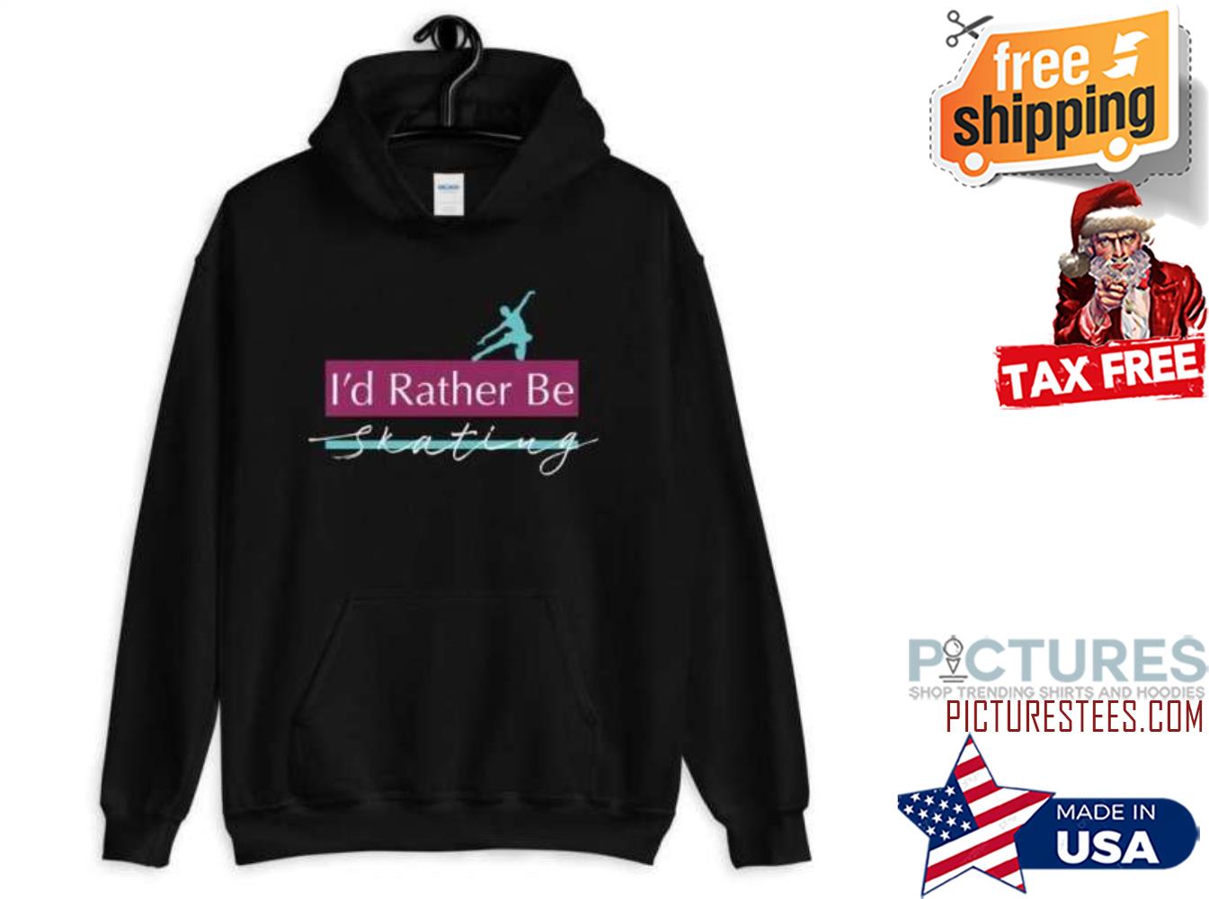 I’d Rather Be Skating shirt