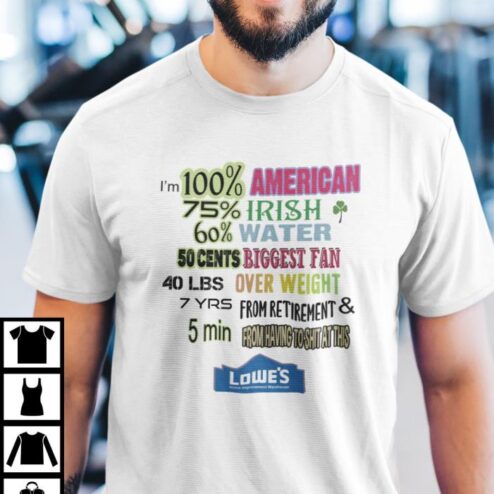 I’m 100% American 75% Irish Shirt