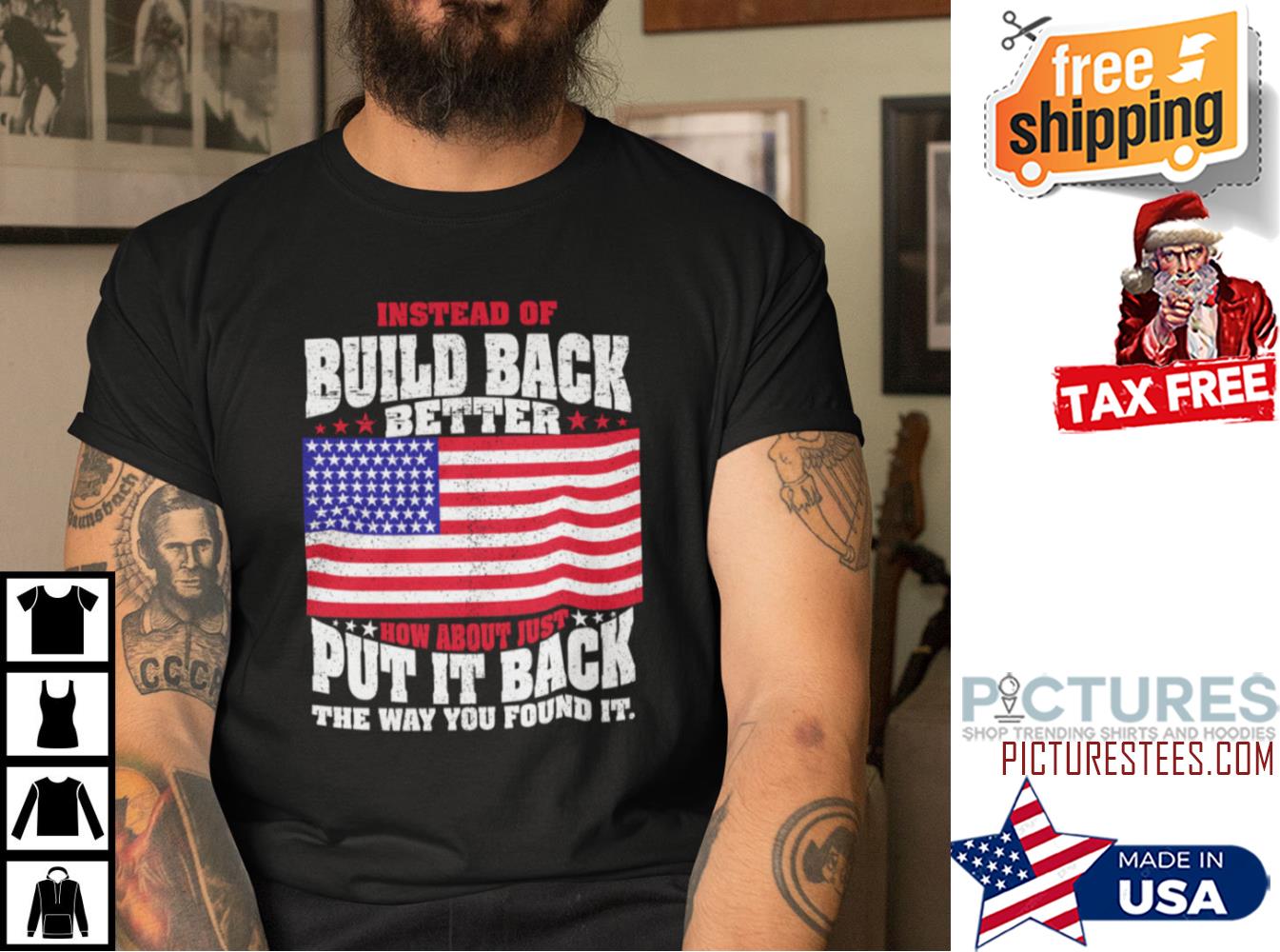 Instead of Build Back Better how about just put it back the way you found it american flag shirt